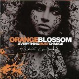 Orange Blossom - Everything Must Change